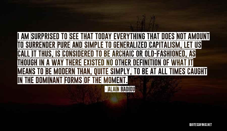 Caught In The Moment Quotes By Alain Badiou Caught In The Moment Quotes By Alain Badiou