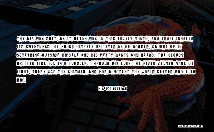 Caught In The Moment Quotes By Alice Hoffman Caught In The Moment Quotes By Alice Hoffman