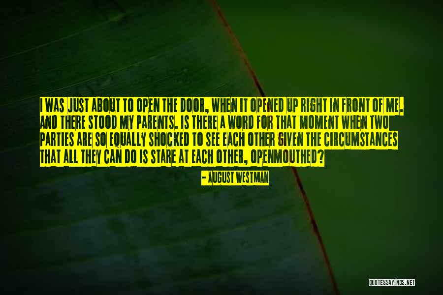 Caught In The Moment Quotes By August Westman Caught In The Moment Quotes By August Westman