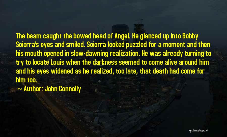 Caught In The Moment Quotes By John Connolly