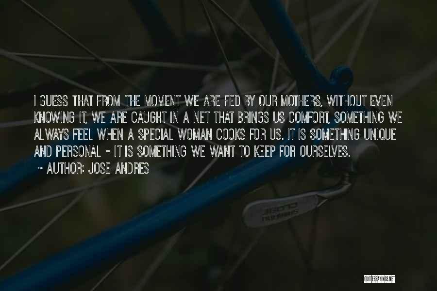 Caught In The Moment Quotes By Jose Andres