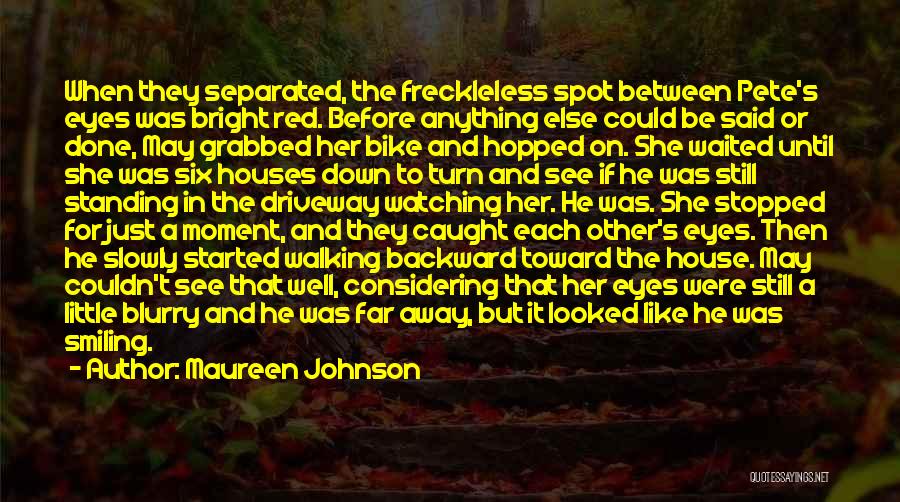 Caught In The Moment Quotes By Maureen Johnson
