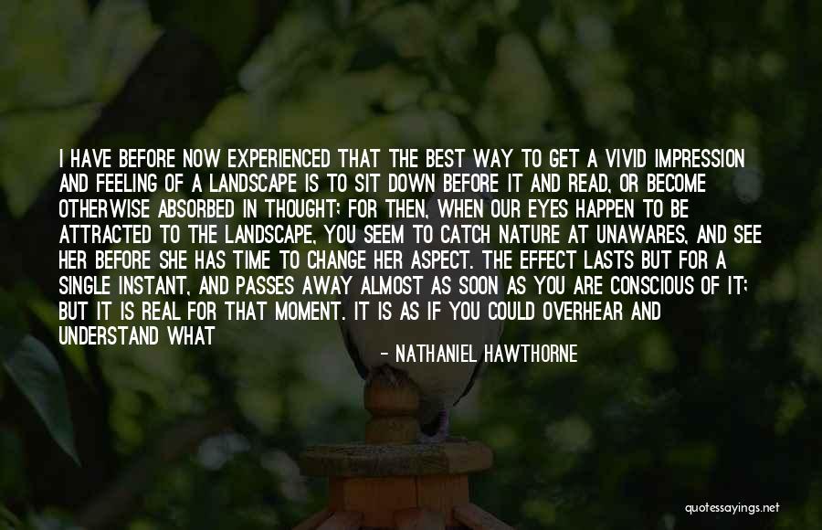 Caught In The Moment Quotes By Nathaniel Hawthorne