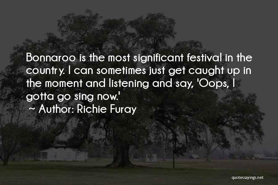 Caught In The Moment Quotes By Richie Furay