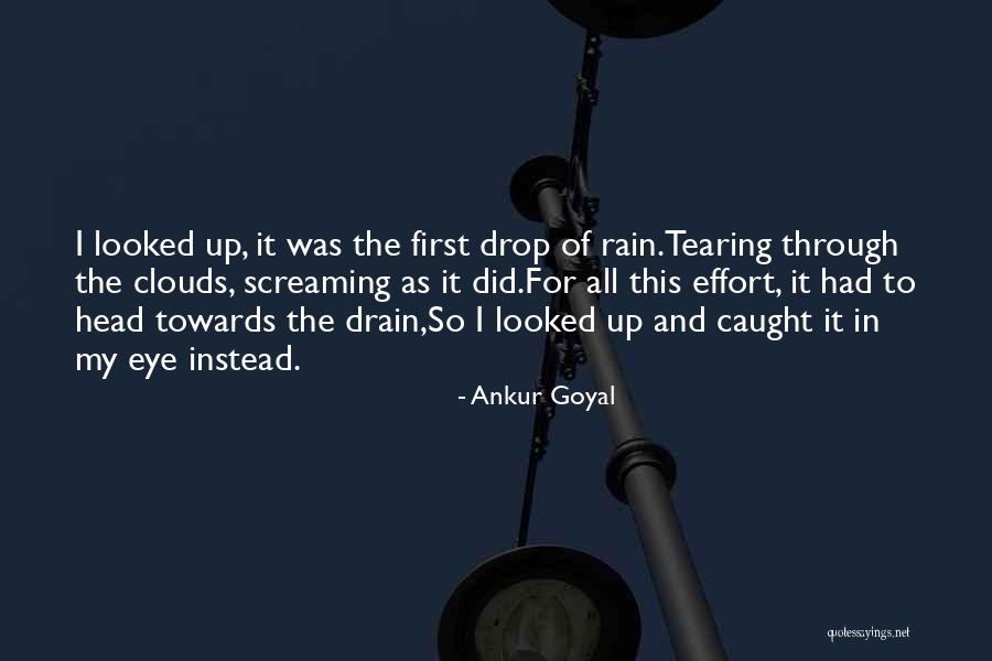 Caught In The Rain Quotes By Ankur Goyal Caught In The Rain Quotes By Ankur Goyal