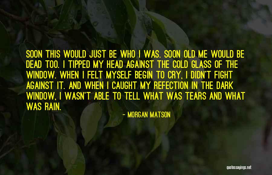 Caught In The Rain Quotes By Morgan Matson Caught In The Rain Quotes By Morgan Matson
