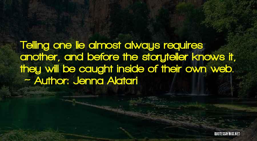 Caught In Your Lies Quotes By Jenna Alatari