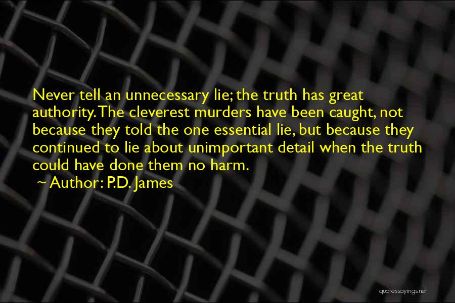 Caught In Your Lies Quotes By P.D. James