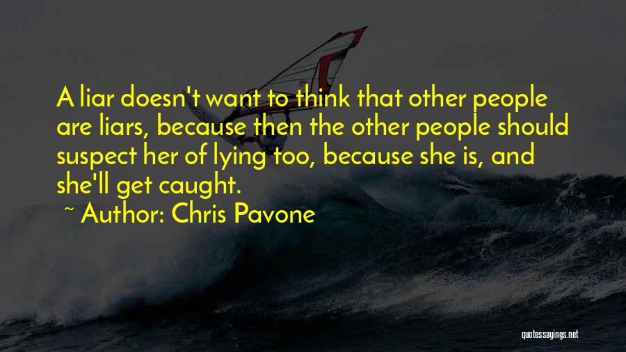 Caught Lying Quotes By Chris Pavone