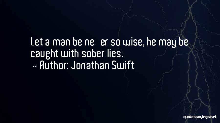 Caught Lying Quotes By Jonathan Swift