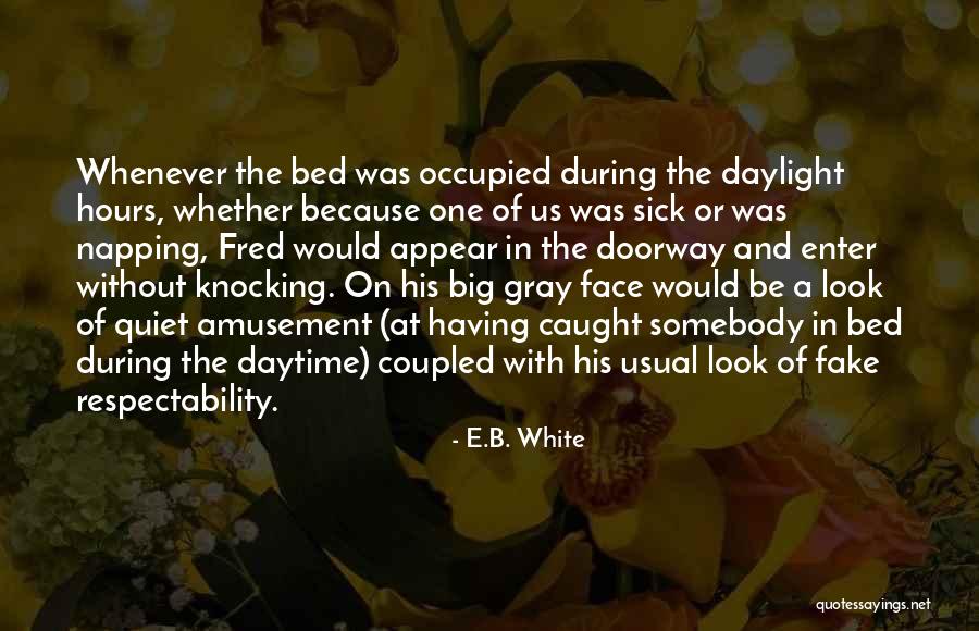 Caught One Quotes By E.B. White Caught One Quotes By E.B. White