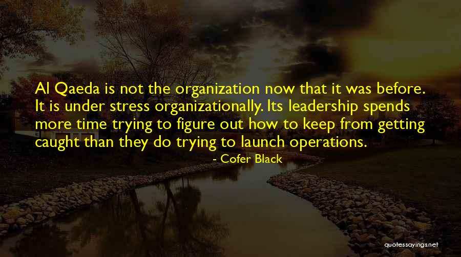 Caught Out Quotes By Cofer Black Caught Out Quotes By Cofer Black