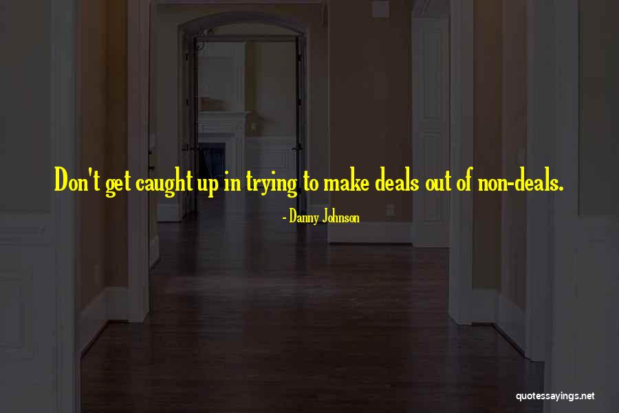 Caught Out Quotes By Danny Johnson Caught Out Quotes By Danny Johnson