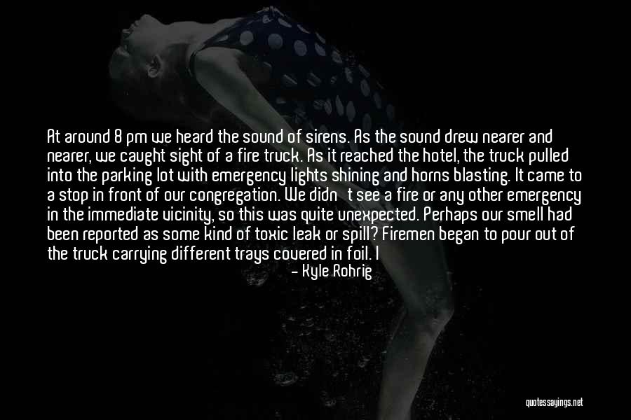 Caught Out Quotes By Kyle Rohrig Caught Out Quotes By Kyle Rohrig