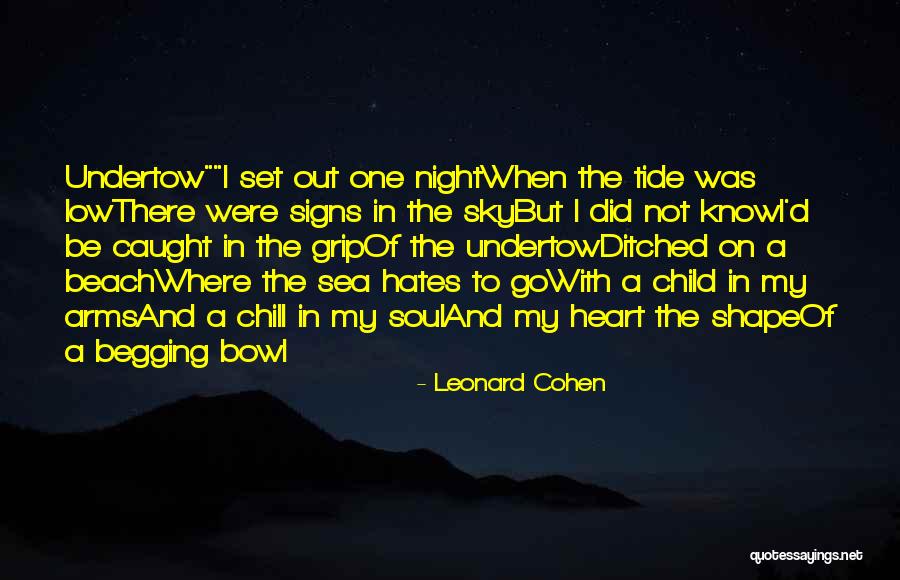 Caught Out Quotes By Leonard Cohen Caught Out Quotes By Leonard Cohen