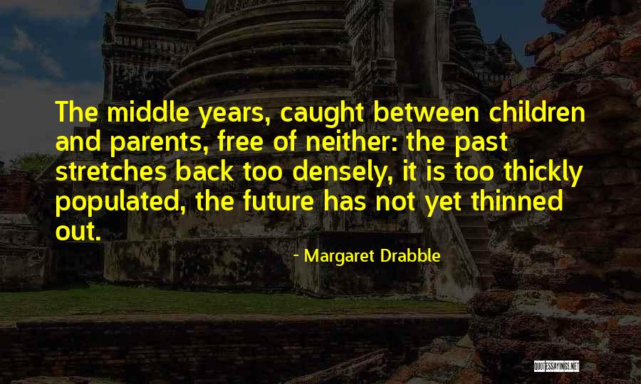 Caught Out Quotes By Margaret Drabble Caught Out Quotes By Margaret Drabble