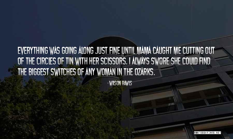 Caught Out Quotes By Wilson Rawls Caught Out Quotes By Wilson Rawls