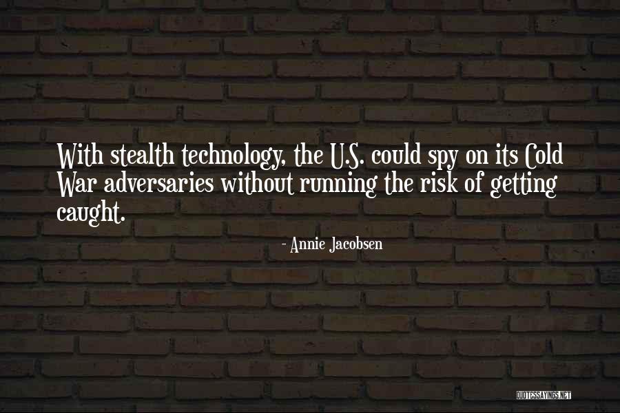 Caught Running Quotes By Annie Jacobsen Caught Running Quotes By Annie Jacobsen