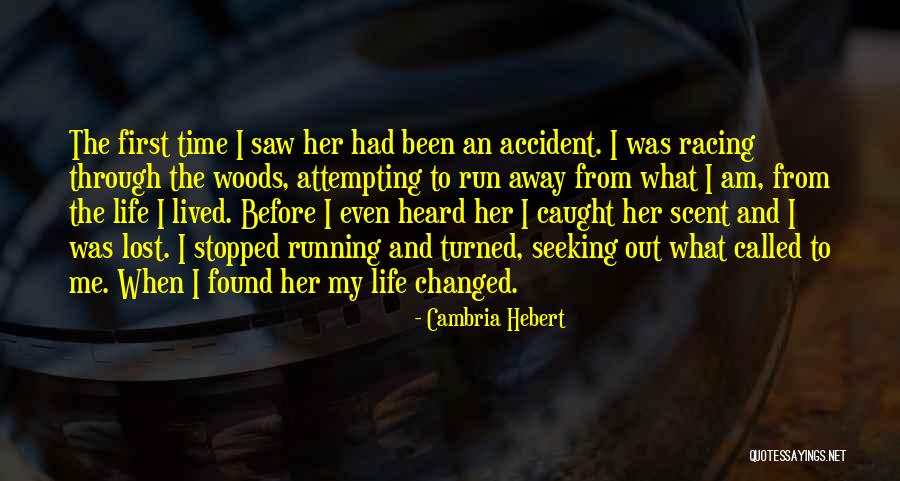 Caught Running Quotes By Cambria Hebert Caught Running Quotes By Cambria Hebert