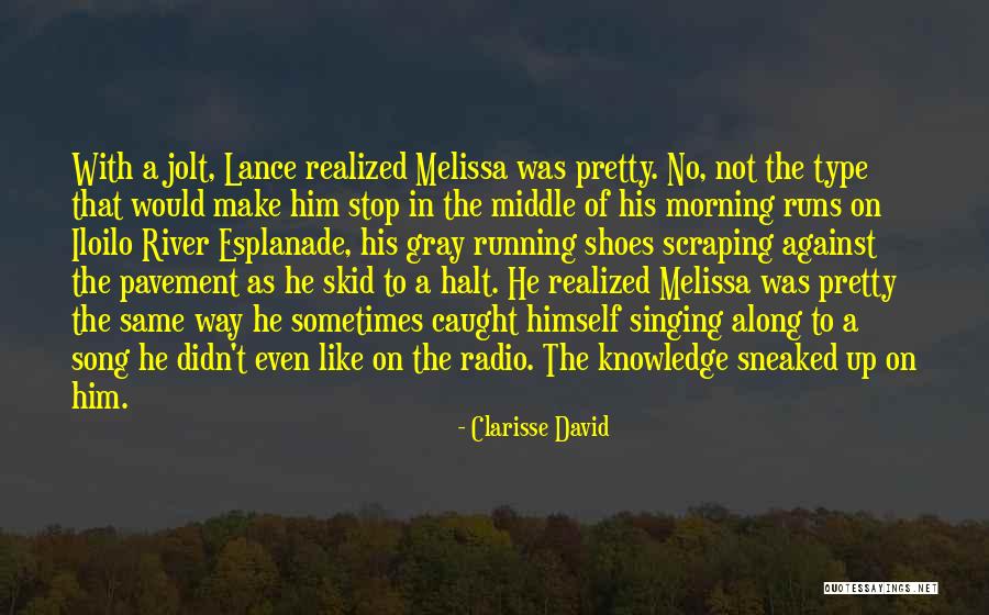 Caught Running Quotes By Clarisse David Caught Running Quotes By Clarisse David