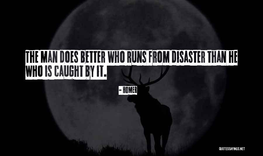 Caught Running Quotes By Homer Caught Running Quotes By Homer