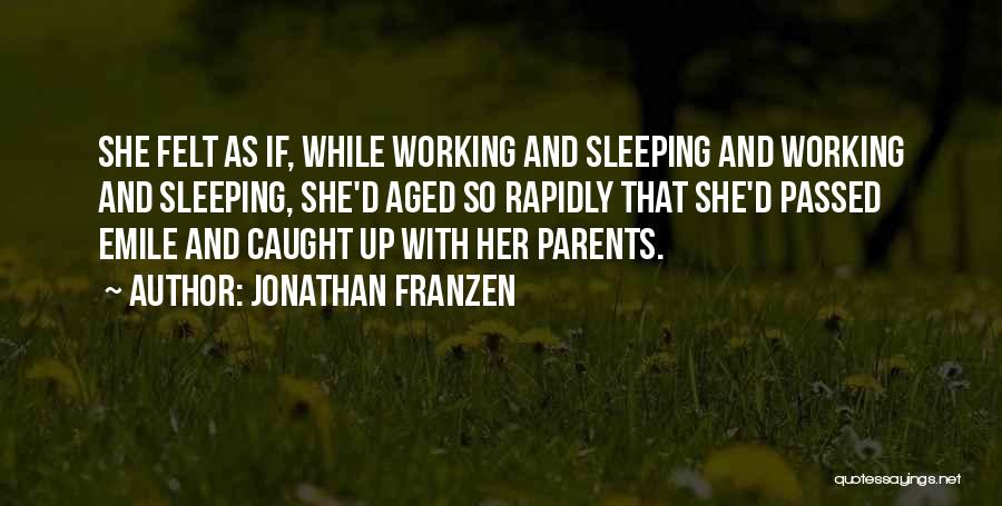 Caught Sleeping Quotes By Jonathan Franzen