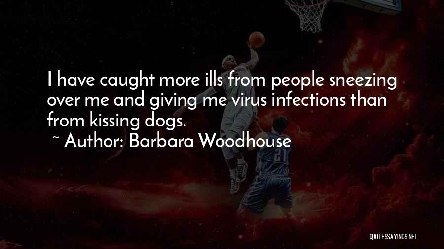 Caught Sneezing Quotes By Barbara Woodhouse