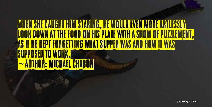 Caught Staring Quotes By Michael Chabon