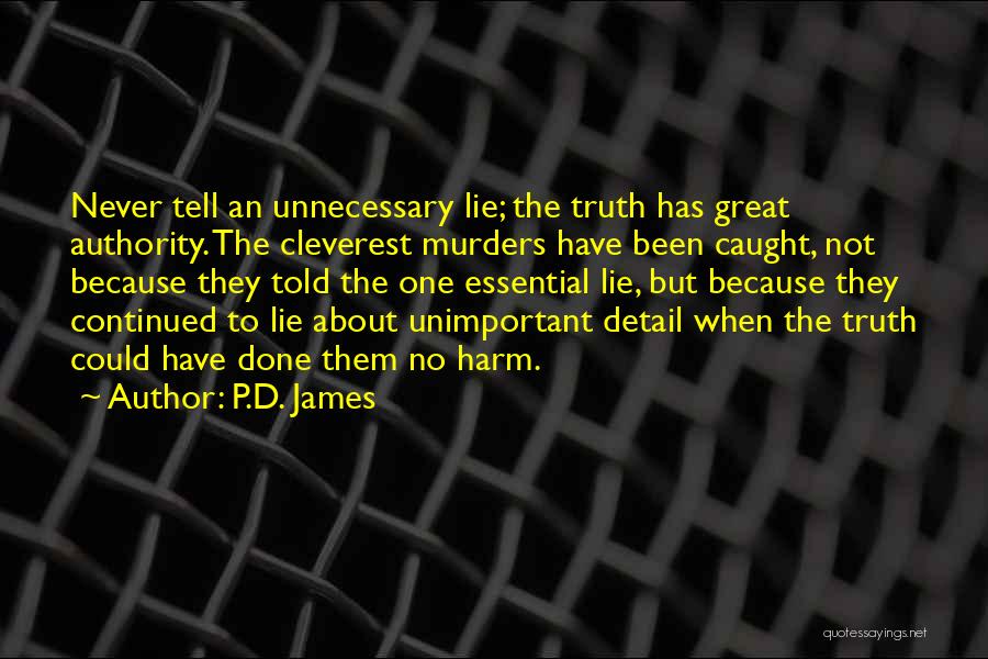 Caught Up In A Lie Quotes By P.D. James