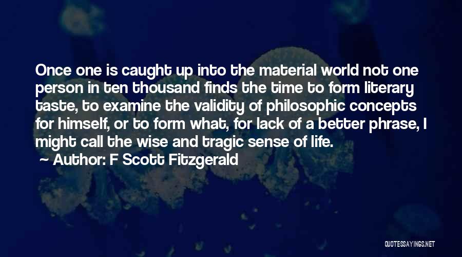 Caught Up In Life Quotes By F Scott Fitzgerald