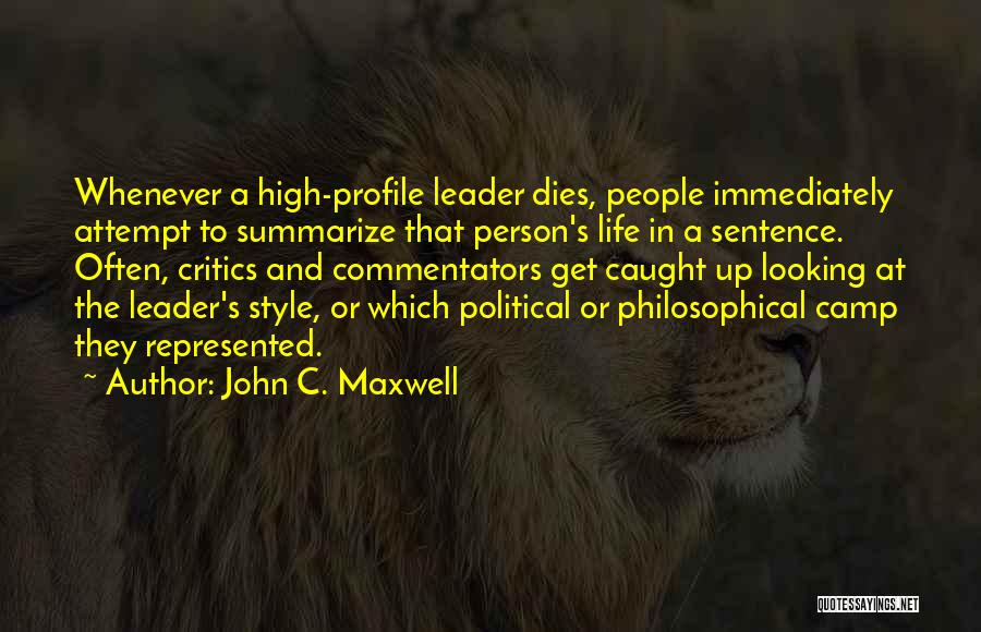 Caught Up In Life Quotes By John C. Maxwell