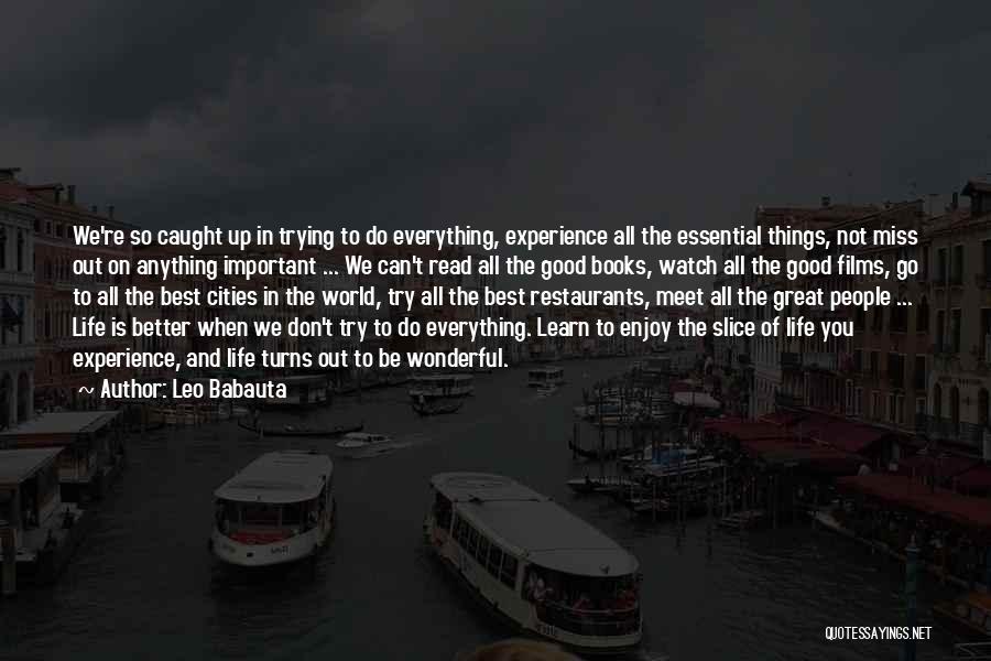 Caught Up In Life Quotes By Leo Babauta