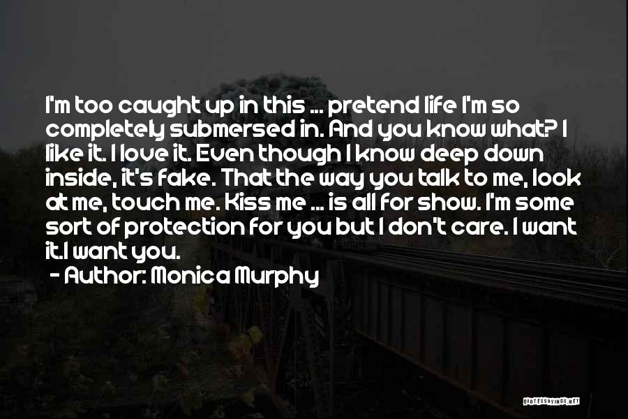 Caught Up In Life Quotes By Monica Murphy