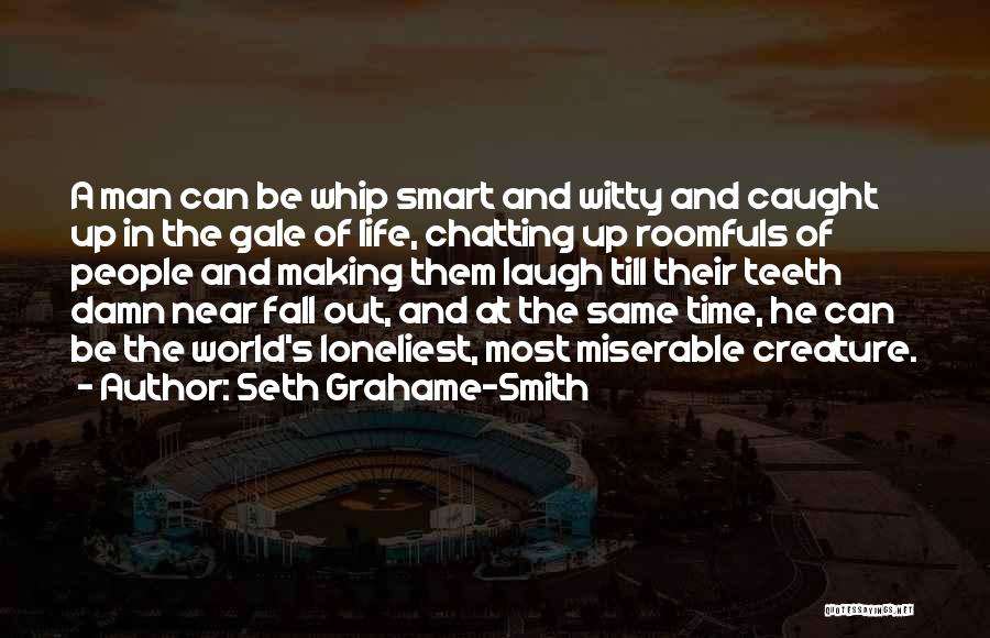 Caught Up In Life Quotes By Seth Grahame-Smith