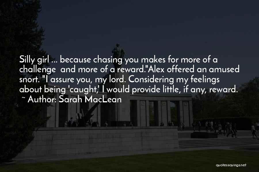 Caught Up In My Feelings Quotes By Sarah MacLean