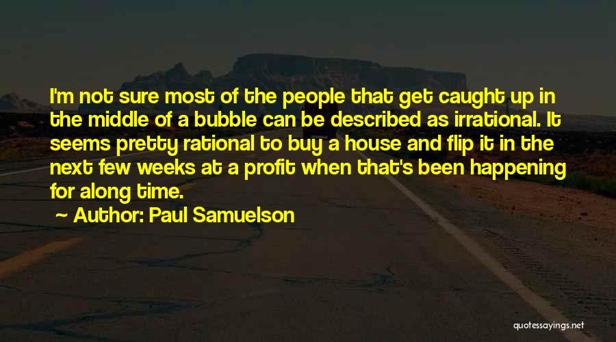 Caught Up In The Middle Quotes By Paul Samuelson