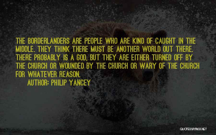 Caught Up In The Middle Quotes By Philip Yancey