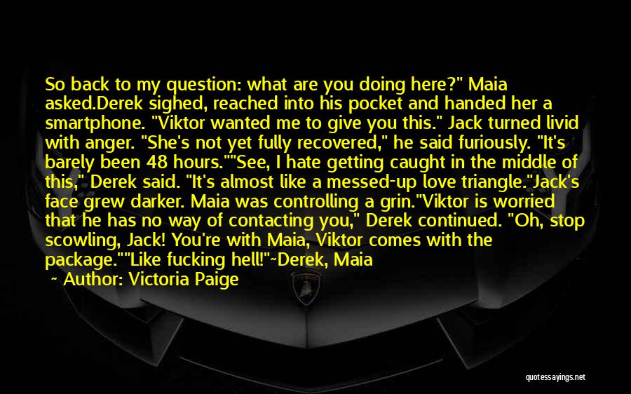 Caught Up In The Middle Quotes By Victoria Paige