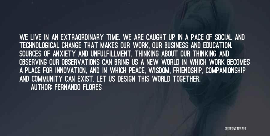 Caught Up In Work Quotes By Fernando Flores