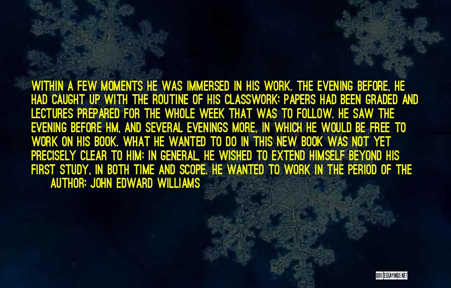 Caught Up In Work Quotes By John Edward Williams