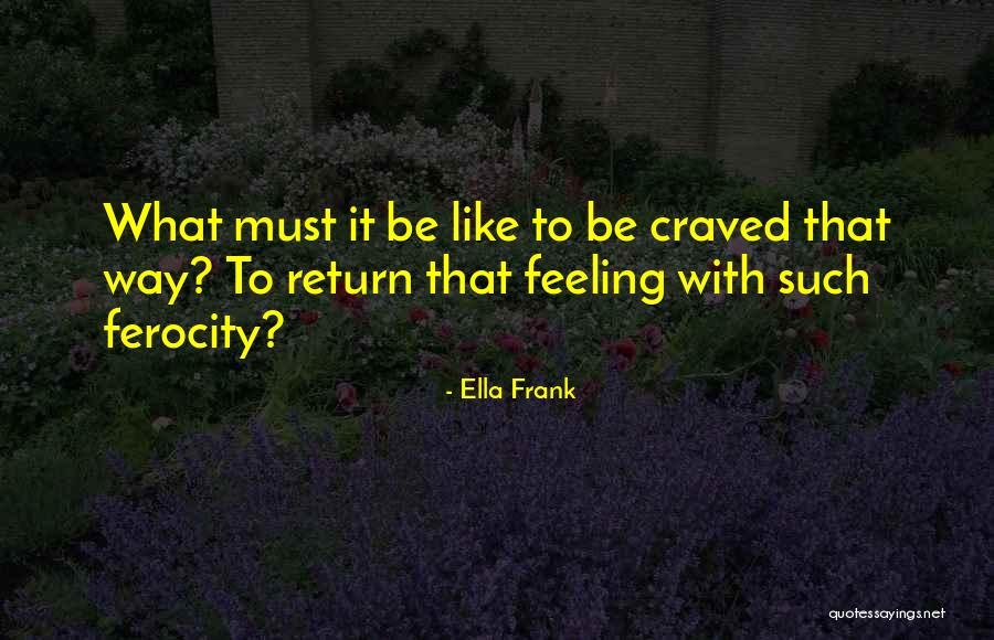 Caught Ya Lookin Quotes By Ella Frank Caught Ya Lookin Quotes By Ella Frank