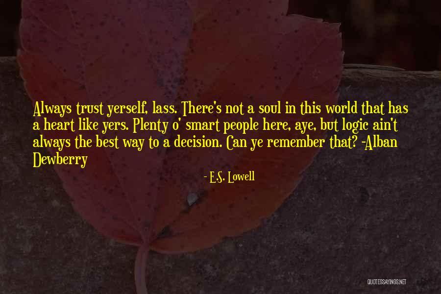 Caught Ya Quotes By E.S. Lowell Caught Ya Quotes By E.S. Lowell