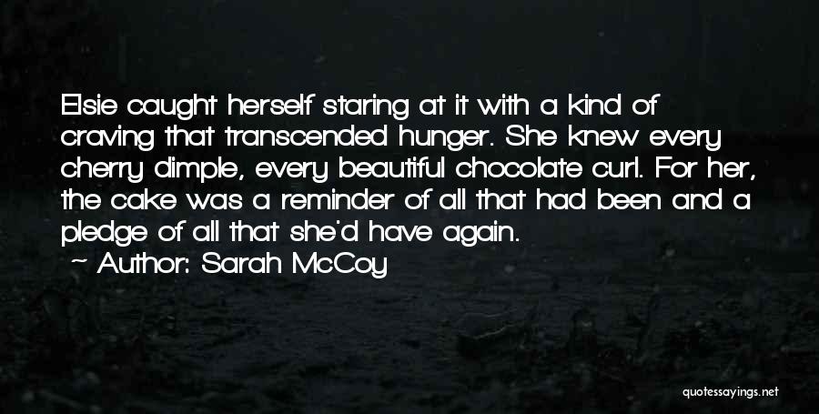 Caught You Staring At Me Quotes By Sarah McCoy