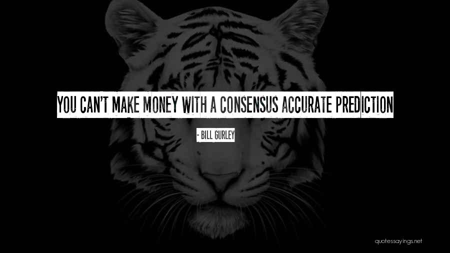 Caughte Quotes By Bill Gurley Caughte Quotes By Bill Gurley