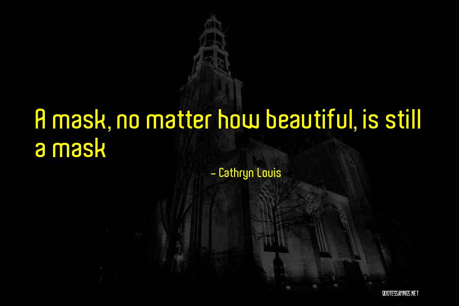 Caughte Quotes By Cathryn Louis Caughte Quotes By Cathryn Louis