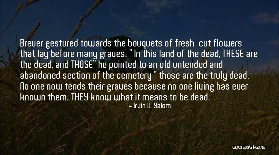 Caughte Quotes By Irvin D. Yalom Caughte Quotes By Irvin D. Yalom