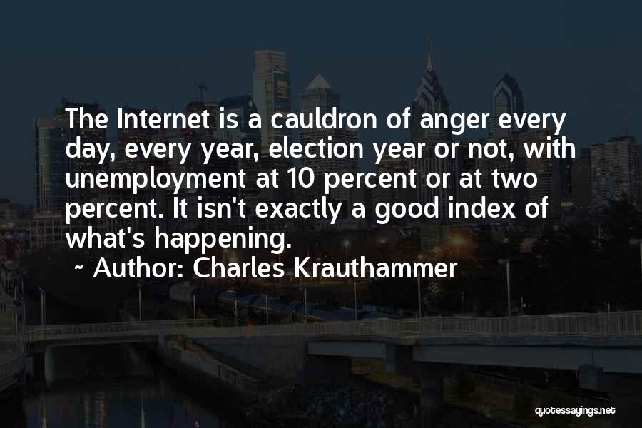 Cauldron Quotes By Charles Krauthammer