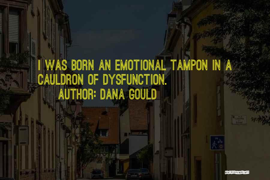 Cauldron Quotes By Dana Gould
