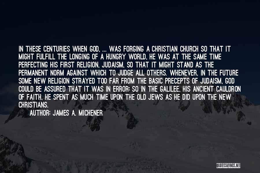 Cauldron Quotes By James A. Michener