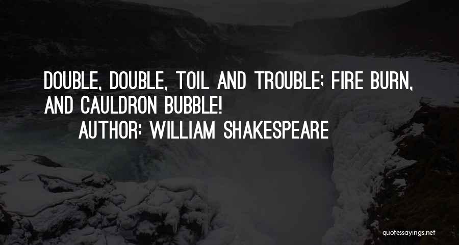 Cauldron Quotes By William Shakespeare